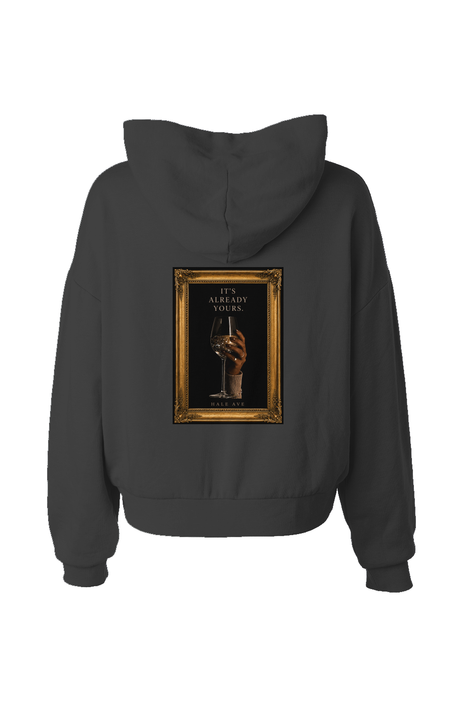 It's Already Yours Hoodie