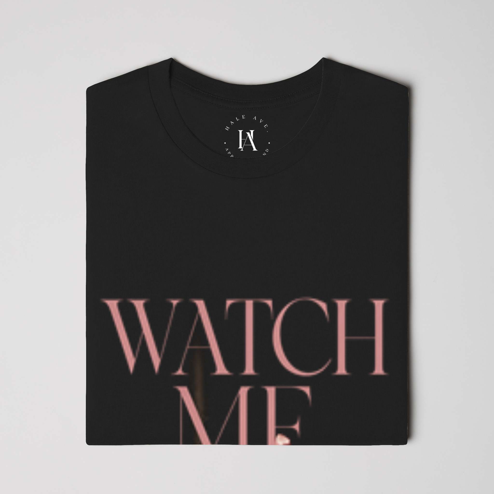 Watch Me t-shirt