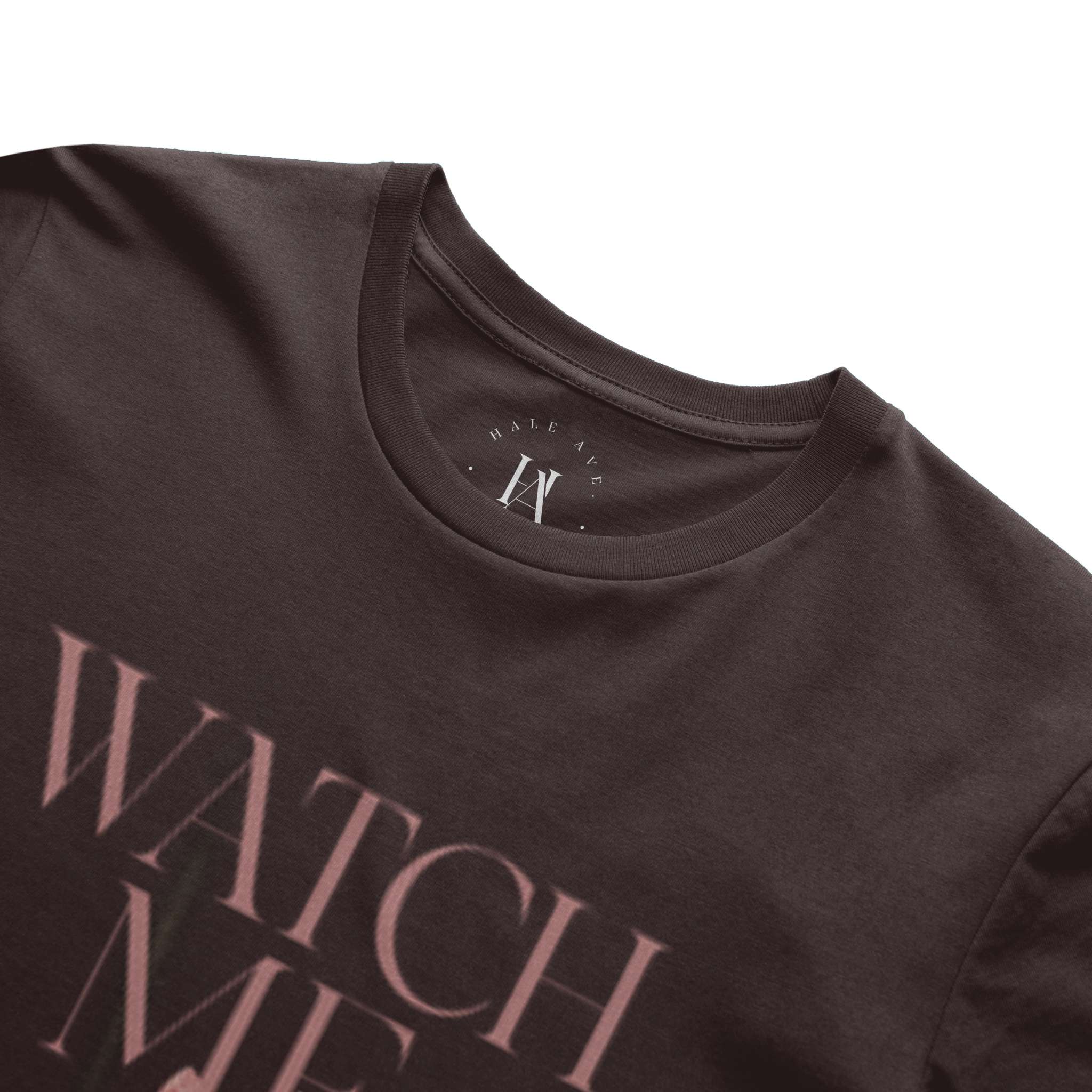 Watch Me t-shirt